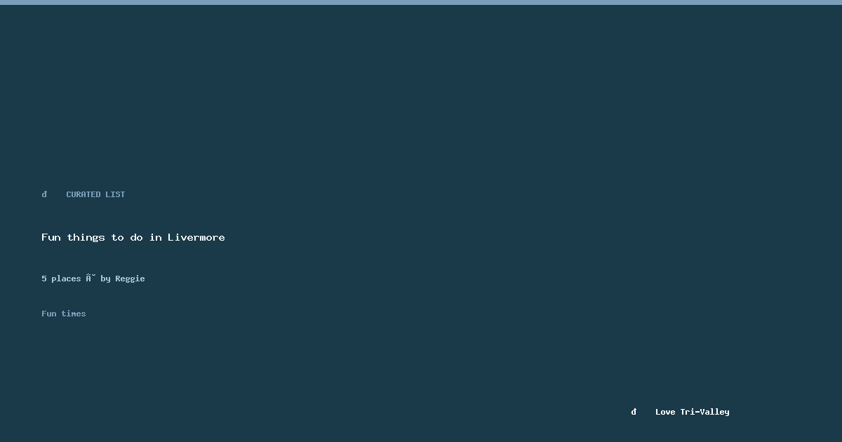 Fun things to do in Livermore